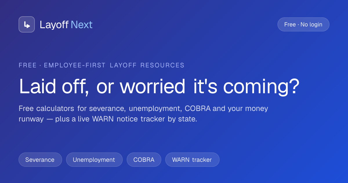 LayoffNext | Free Layoff Planning Tools, Calculators & Visa Guides